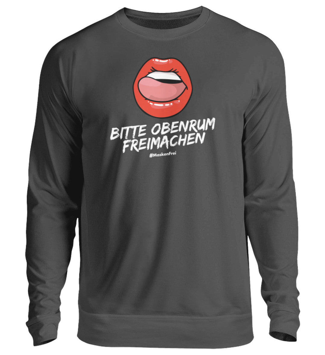SWEATER MÄDELS • BITTE OBENRUM FREIMACHEN / #MASKENFREI - Unisex Pullover-HARLEKINSHOP