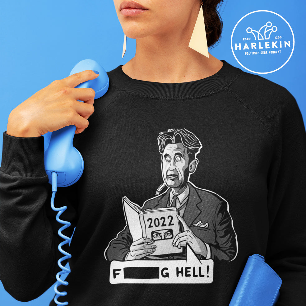 SWEATER MÄDELS • GEORGE ORWELL 2022: F*****K HELL!-HARLEKINSHOP