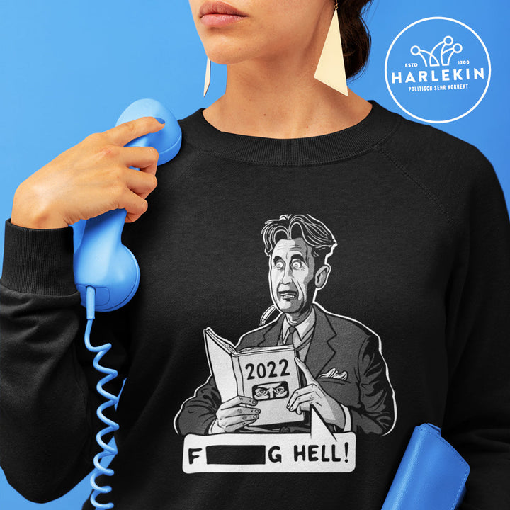 SWEATER MÄDELS • GEORGE ORWELL 2022: F*****K HELL!-HARLEKINSHOP