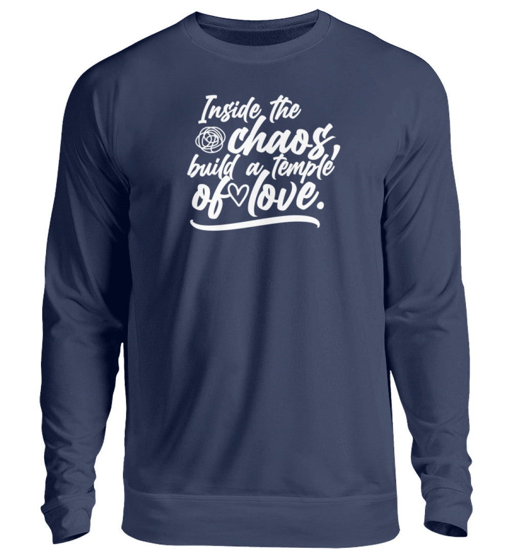 SWEATER MÄDELS • INSIDE THE CHAOS BUILD A TEMPLE OF LOVE - DUNKEL-HARLEKINSHOP