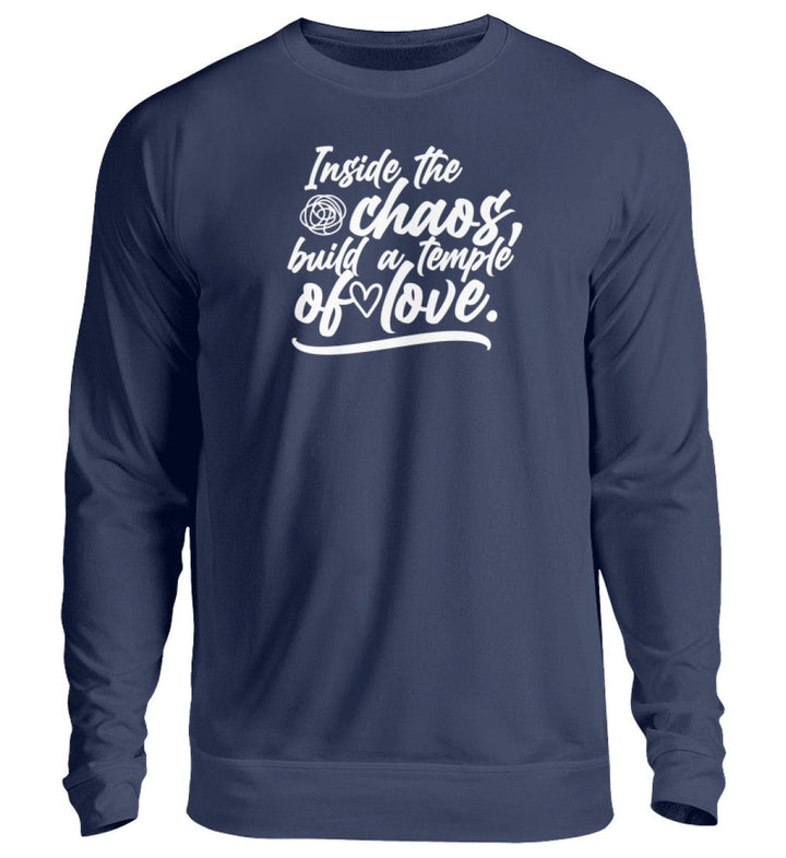 SWEATER MÄDELS • INSIDE THE CHAOS BUILD A TEMPLE OF LOVE - DUNKEL-HARLEKINSHOP
