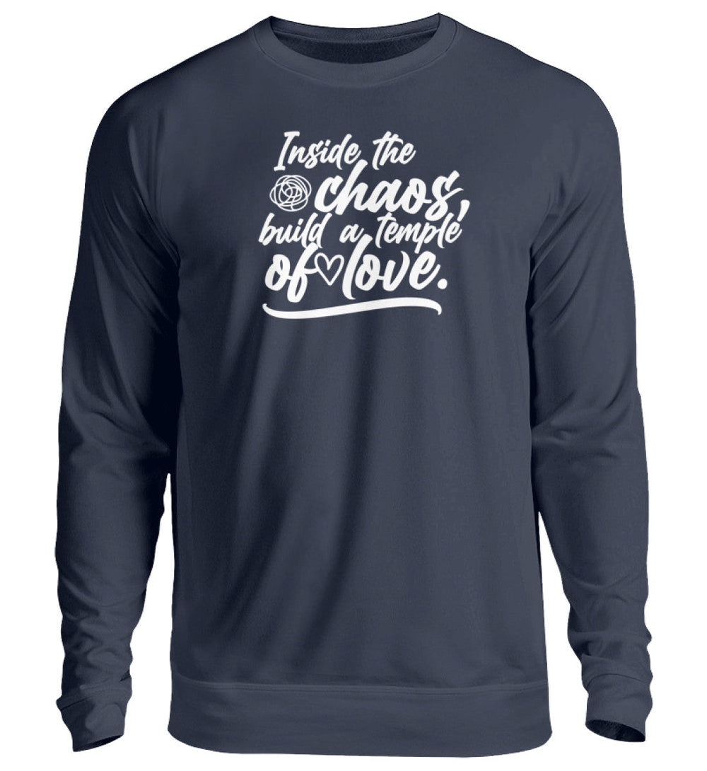 SWEATER MÄDELS • INSIDE THE CHAOS BUILD A TEMPLE OF LOVE - DUNKEL-HARLEKINSHOP