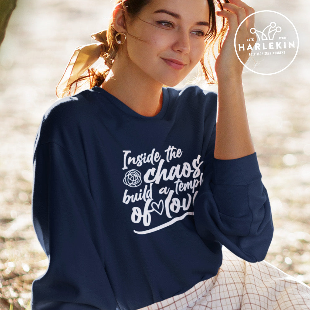 SWEATER MÄDELS • INSIDE THE CHAOS BUILD A TEMPLE OF LOVE - DUNKEL-HARLEKINSHOP