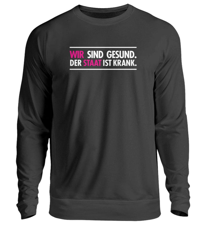 SWEATER MÄDELS • WIR SIND GESUND. DER STAAT IS KRANK.-HARLEKINSHOP