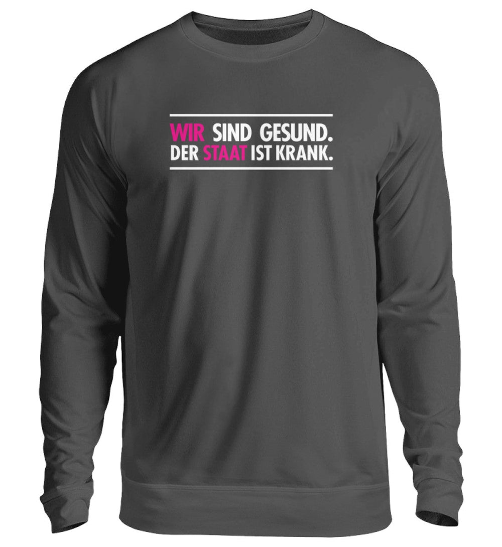 SWEATER MÄDELS • WIR SIND GESUND. DER STAAT IS KRANK.-HARLEKINSHOP