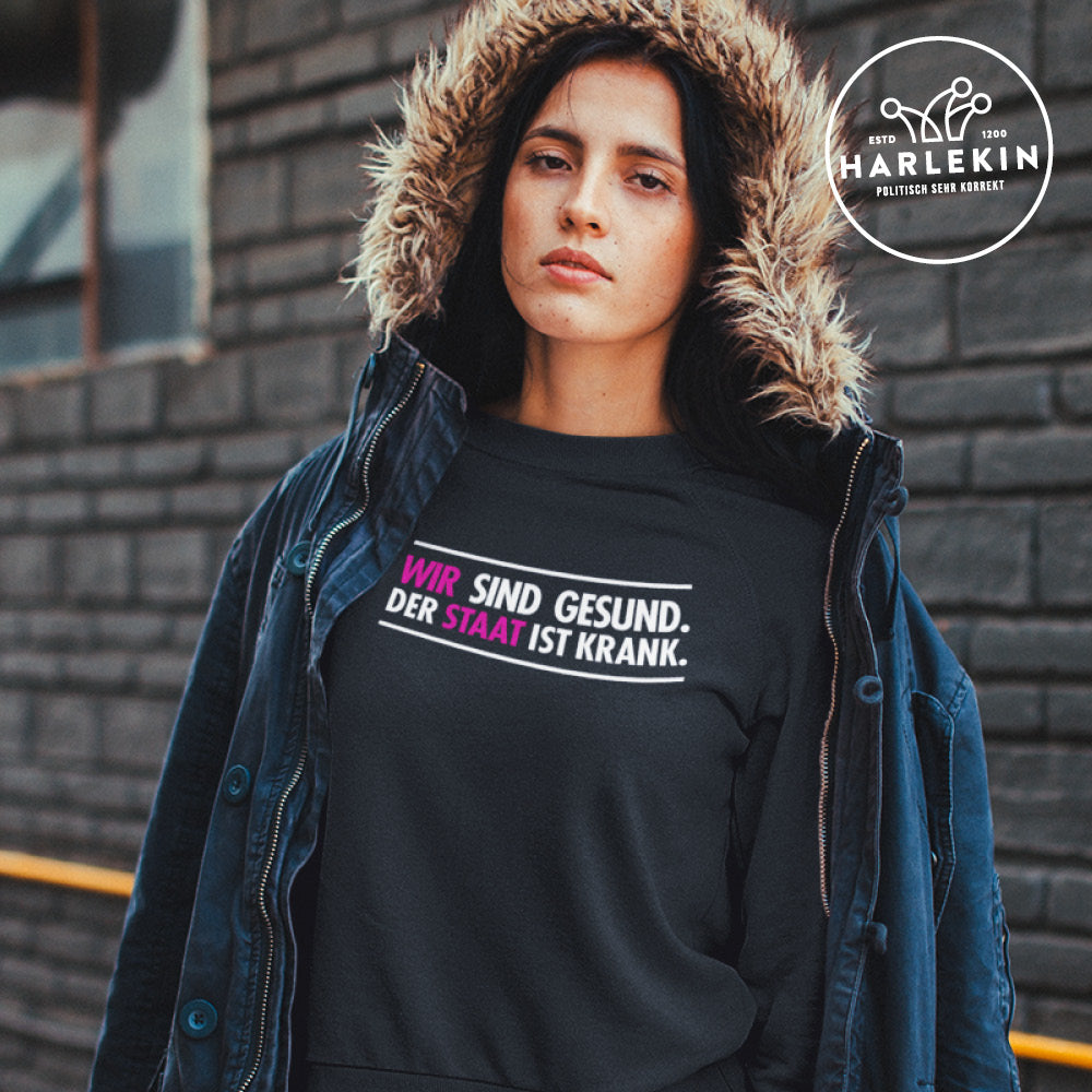 SWEATER MÄDELS • WIR SIND GESUND. DER STAAT IS KRANK.-HARLEKINSHOP