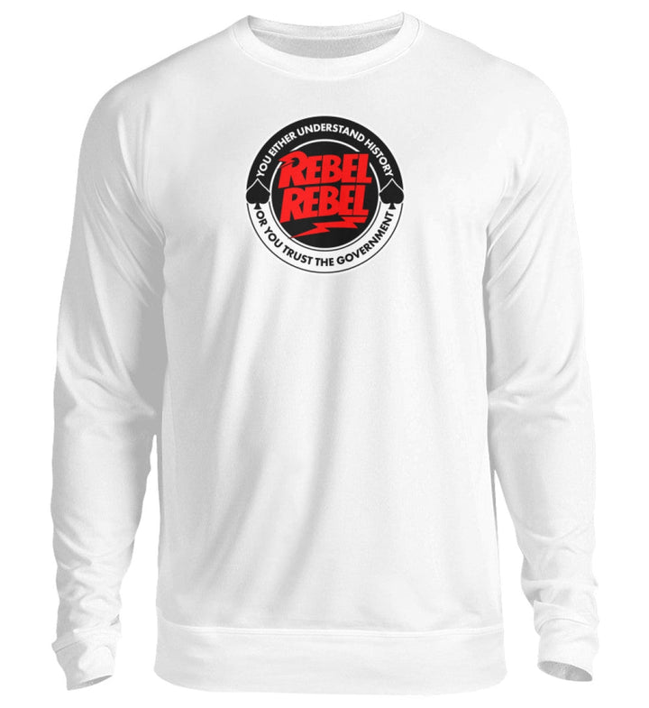 SWEATER MÄDELS • YOU EITHER UNDERSTAND HISTORY OR YOU TRUST THE GOVERNMENT-HARLEKINSHOP