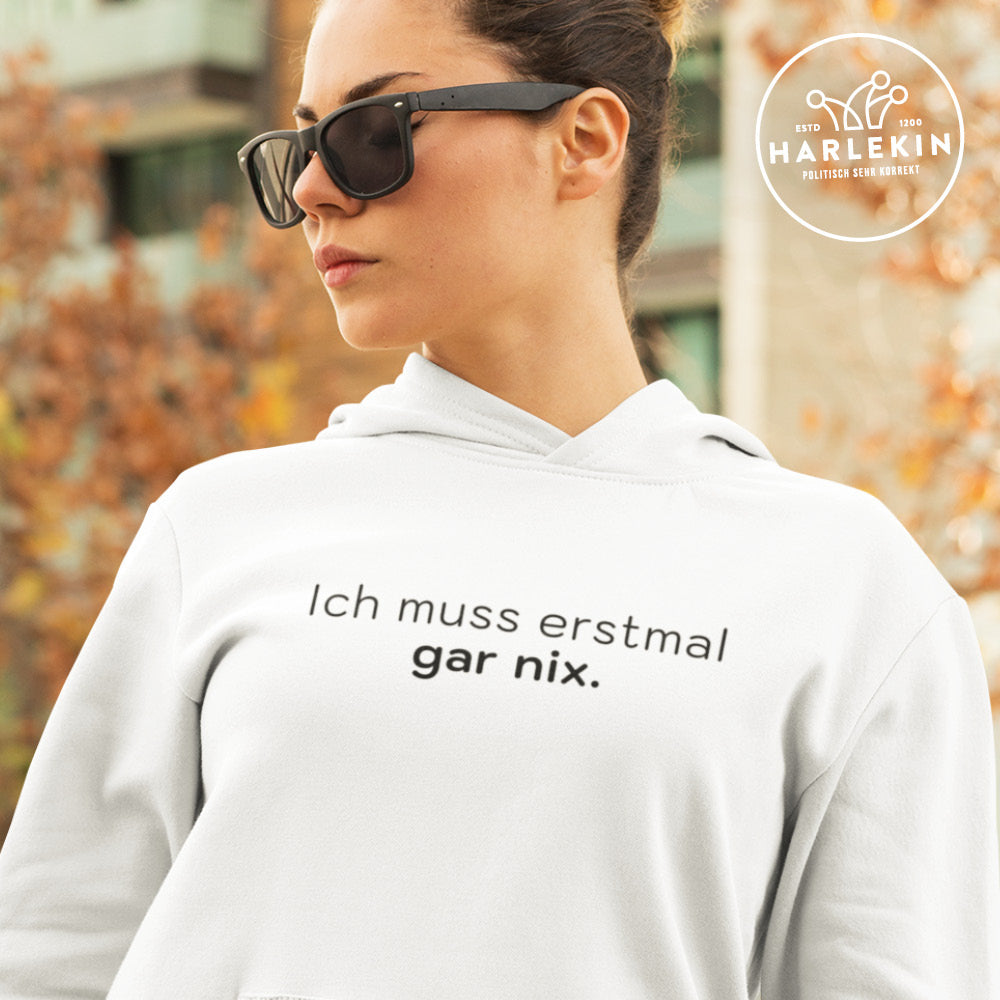 DIE MÖHRE: GRÜNZEUG HOODIE MÄDELS • ICH MUSS ERSTMAL GAR NIX - HELL