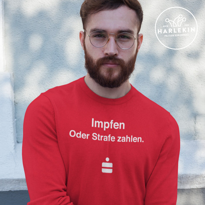 DIE WERBEANSTALT SWEATER BUBEN • SPASSKASSE: IMPFEN ODER STRAFE ZAHLEN