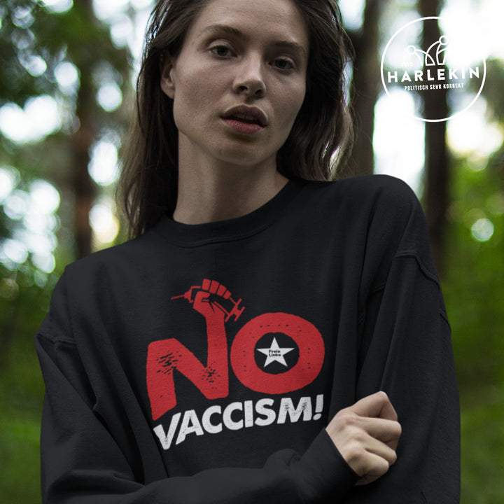 FREIE LINKE SWEATER MÄDELS • NO VACCISM!