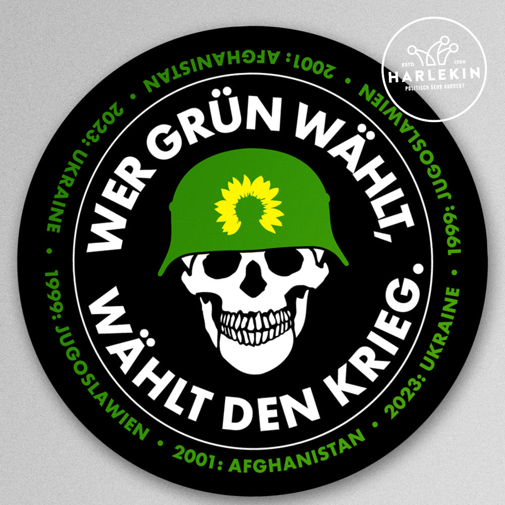 GROSSE STICKER / AUFKLEBER • WER GRÜN WÄHLT, WÄHLT DEN KRIEG. (10 STK.)