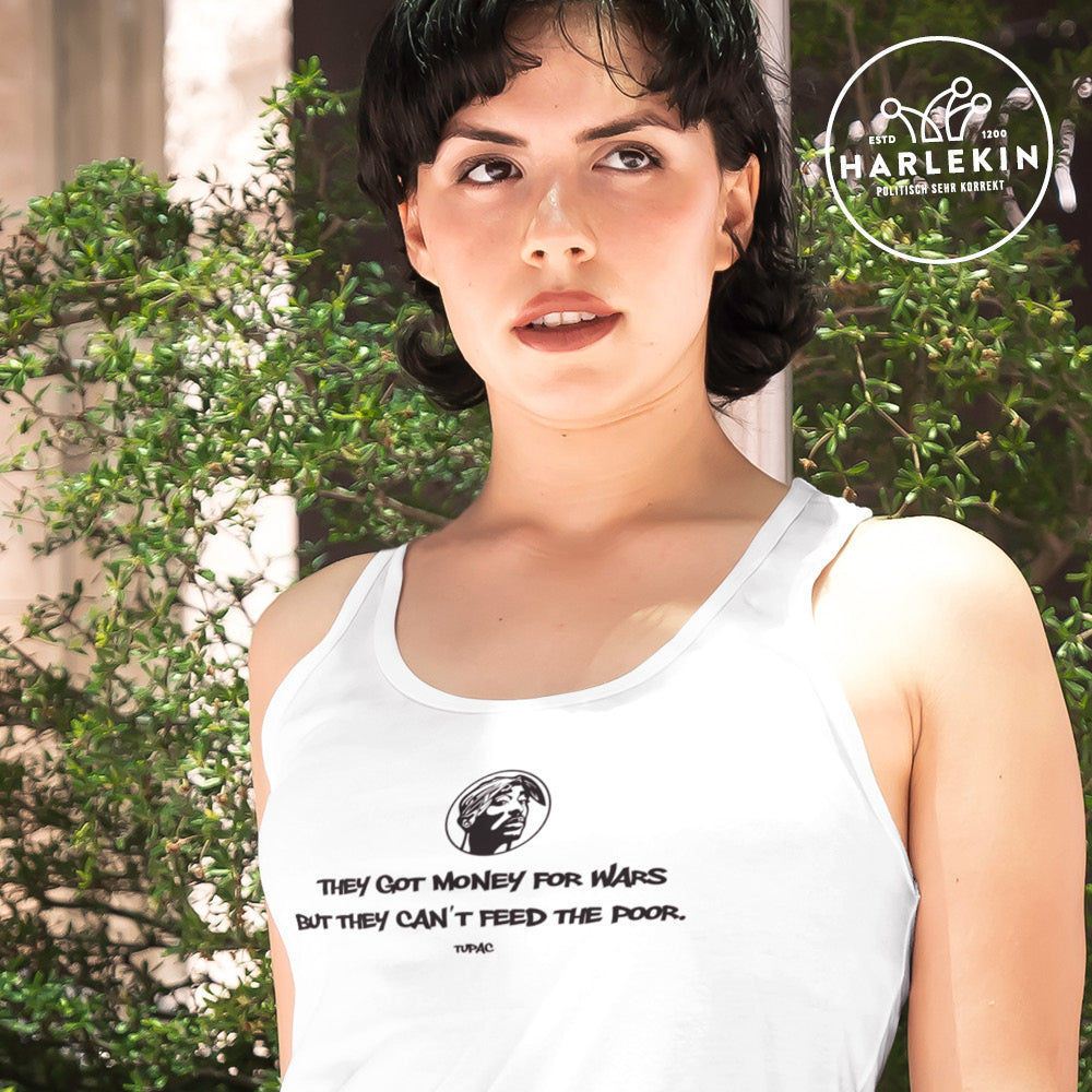 TANK TOP MÄDELS • TUPAC: THEY GOT MONEY FOR WARS