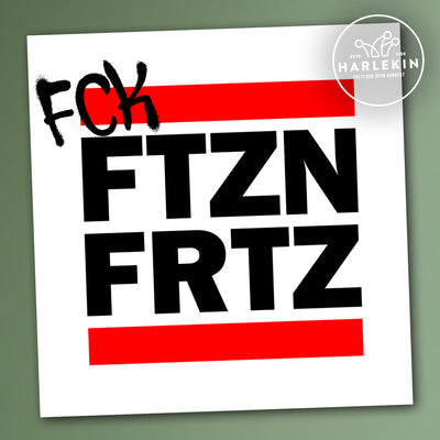 GROSSE STICKER / AUFKLEBER • FCK FTZN FRTZ (10 STK.)