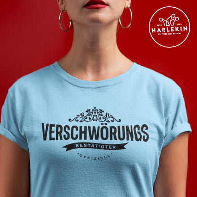 PREMIUM SHIRT MÄDELS • VERSCHWÖRUNGSBESTÄTIGTER - HELL