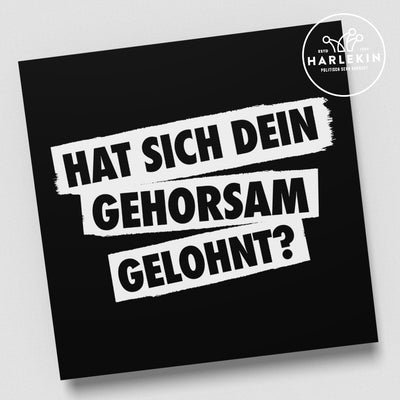 GROSSE STICKER / AUFKLEBER (10 STK.) • HAT SICH DEIN GEHORSAM GELOHNT?
