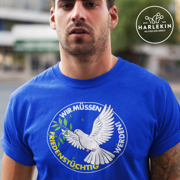 PREMIUM SHIRT BUBEN • WIR MÜSSEN FRIEDENSTÜCHTIG WERDEN!