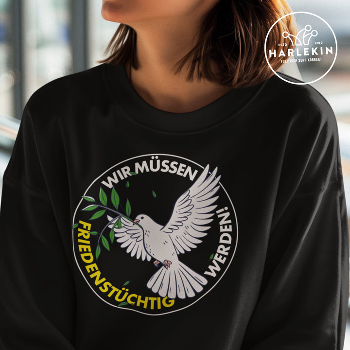 SWEATER MÄDELS • WIR MÜSSEN FRIEDENSTÜCHTIG WERDEN!