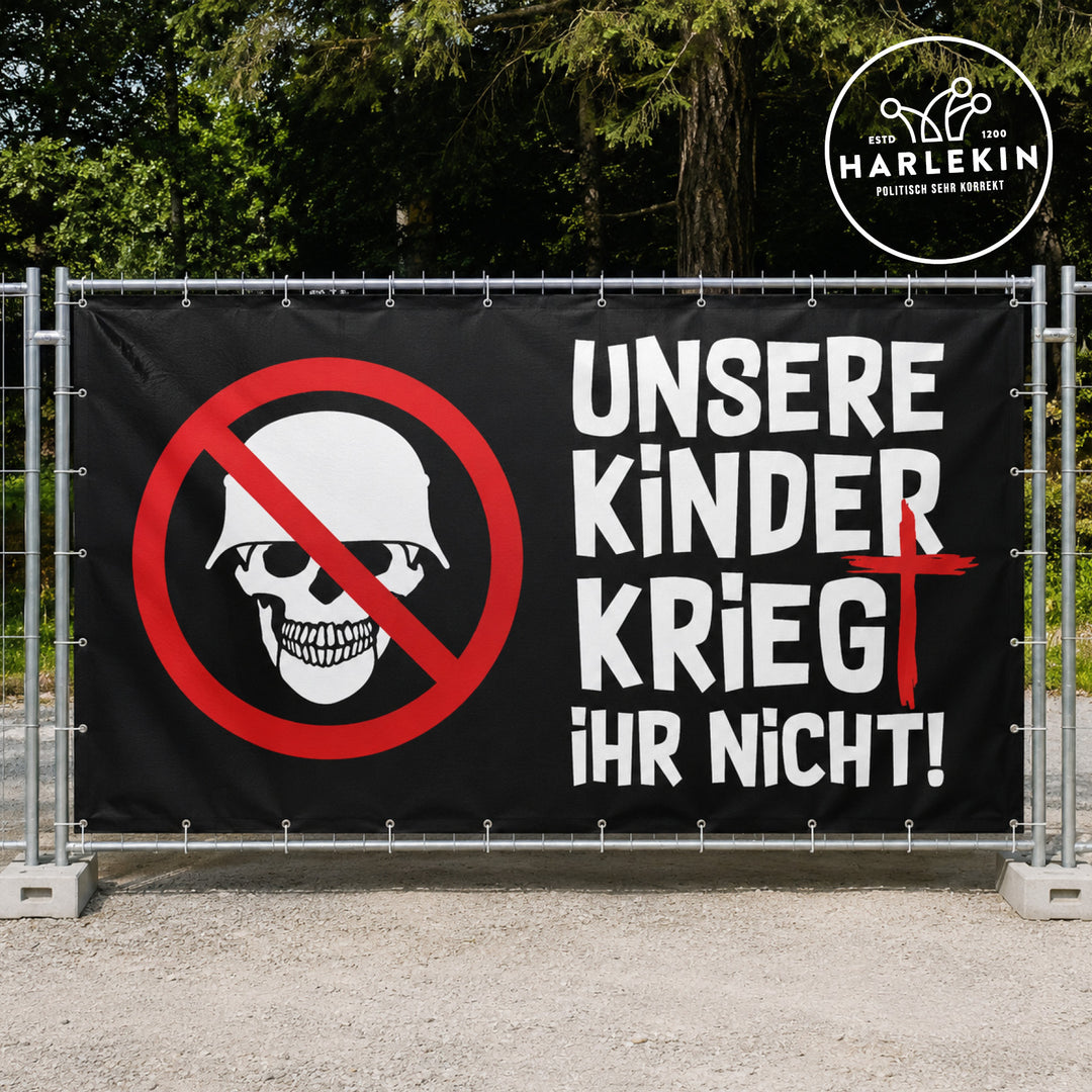 BAUZAUNBANNER 3,4 m x 1,7 m • UNSERE KINDER KRIEGT IHR NICHT