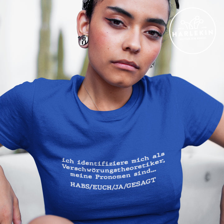 PREMIUM SHIRT MÄDELS • ICH IDENTIFIZIERE MICH ALS VERSCHWÖRUNGSTHEORETIKER