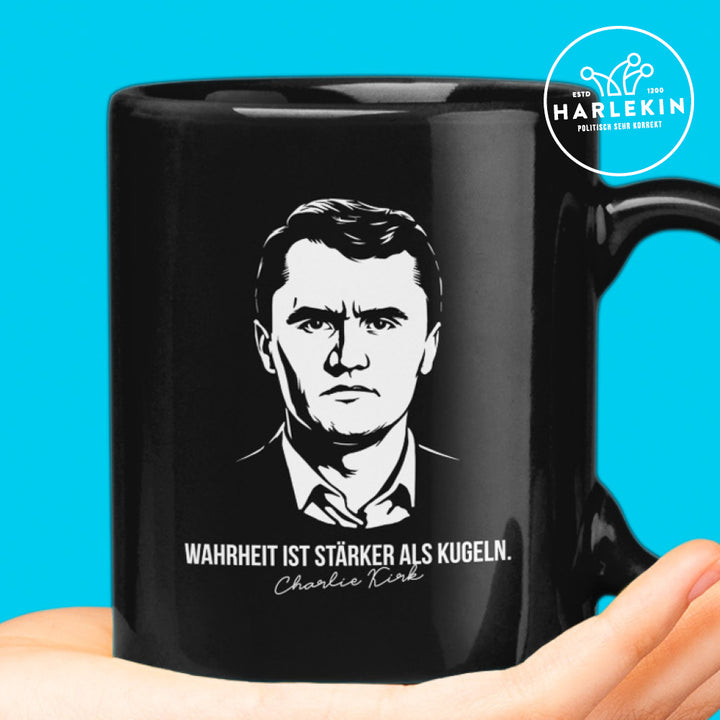 TASSE • WAHRHEIT IST STÄRKER ALS KUGELN - CHARLIE KIRK