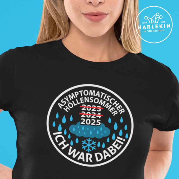 PREMIUM SHIRT MÄDELS • ASYMPTOMATISCHER HÖLLENSOMMER – ICH WAR DABEI