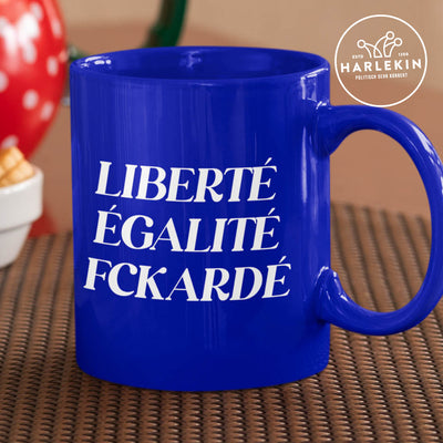 TASSE • LIBERTÉ ÉGALITÉ FCKARDÉ