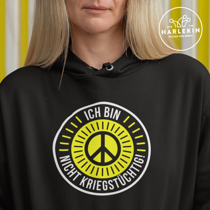 HOODIE MÄDELS • ICH BIN NICHT KRIEGSTÜCHTIG!