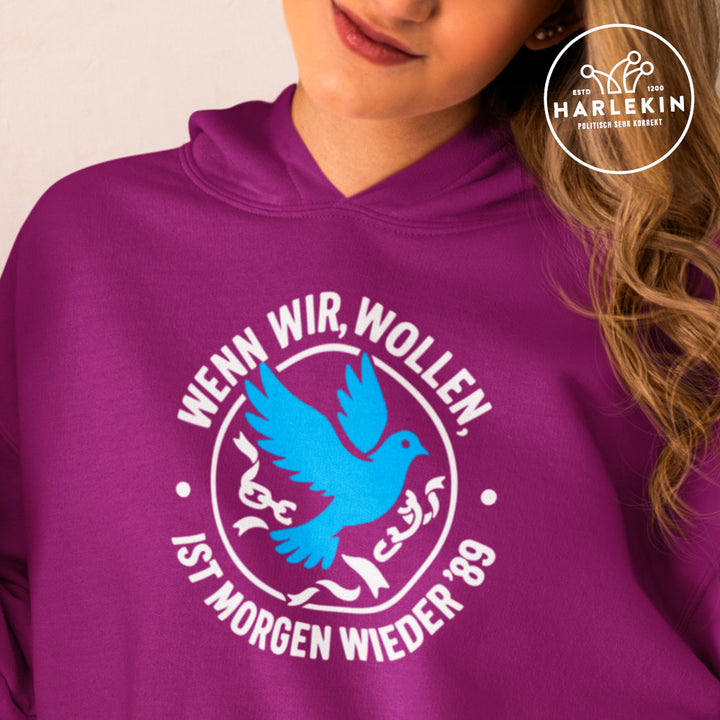 HOODIE MÄDELS • WENN WIR WOLLEN, IST MORGEN WIEDER '89 - dunkel