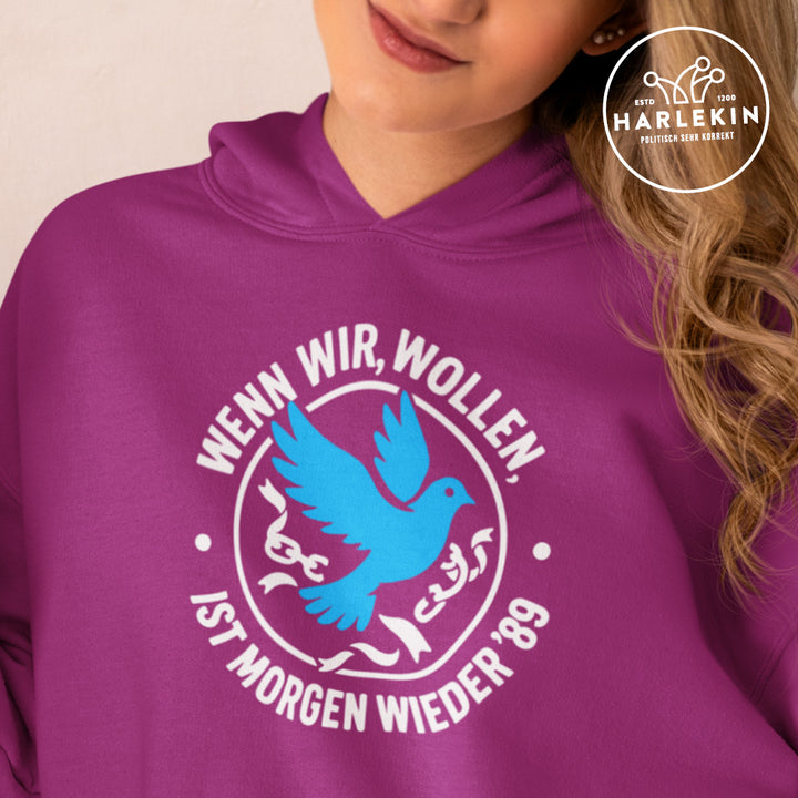 HOODIE MÄDELS • WENN WIR WOLLEN, IST MORGEN WIEDER '89 - dunkel