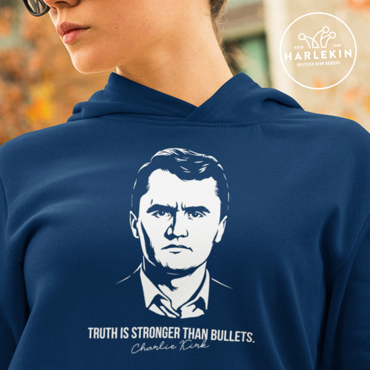 HOODIE MÄDELS • TRUTH IS STRONGER THAN BULLETS - CHARLIE KIRK