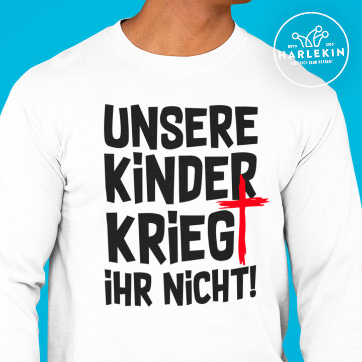 SWEATER BUBEN • UNSERE KINDER KRIEGT IHR NICHT - hell