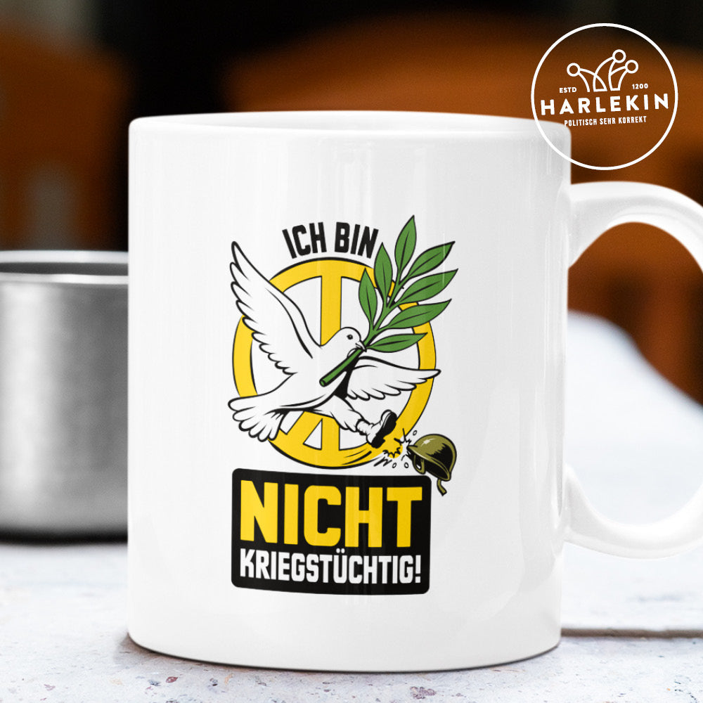 TASSE • ICH BIN NICHT KRIEGSTÜCHTIG