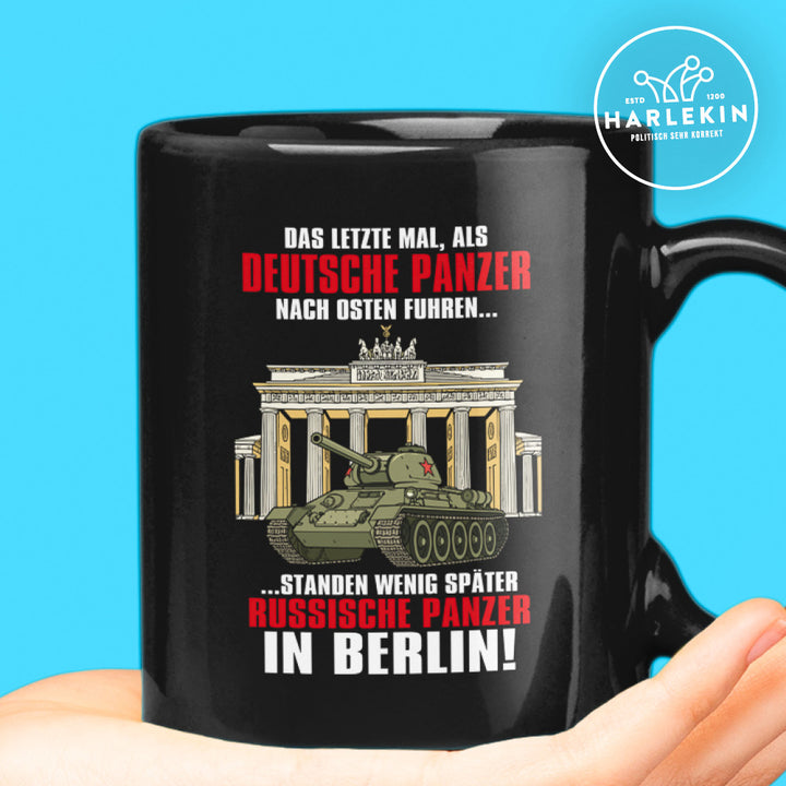 TASSE • DAS LETZTE MAL, ALS DEUTSCHE PANZER NACH OSTEN FUHREN