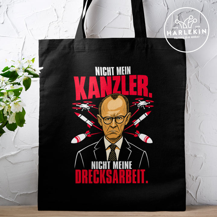 STOFFTASCHE • NICHT MEIN KANZLER, NICHT MEINE DRECKSARBEIT.