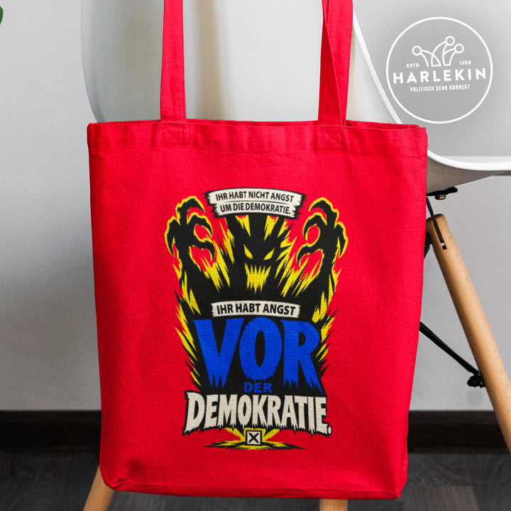 STOFFTASCHE • IHR HABT NICHT ANGST UM DIE DEMOKRATIE, IHR HABT ANGST VOR DER DEMOKRATIE