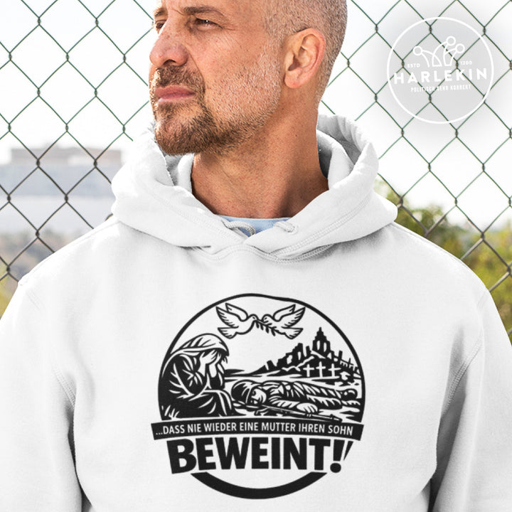 HOODIE BUBEN • DASS NIE WIEDER EINE MUTTER IHREN SOHN BEWEINT! - hell