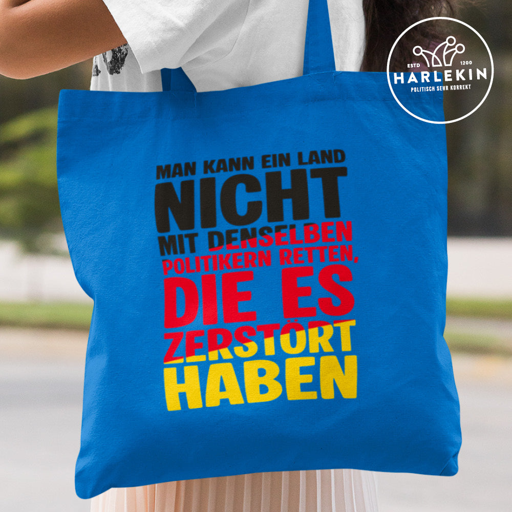 STOFFTASCHE • MAN KANN EIN LAND NICHT MIT DENSELBEN POLITIKERN RETTEN