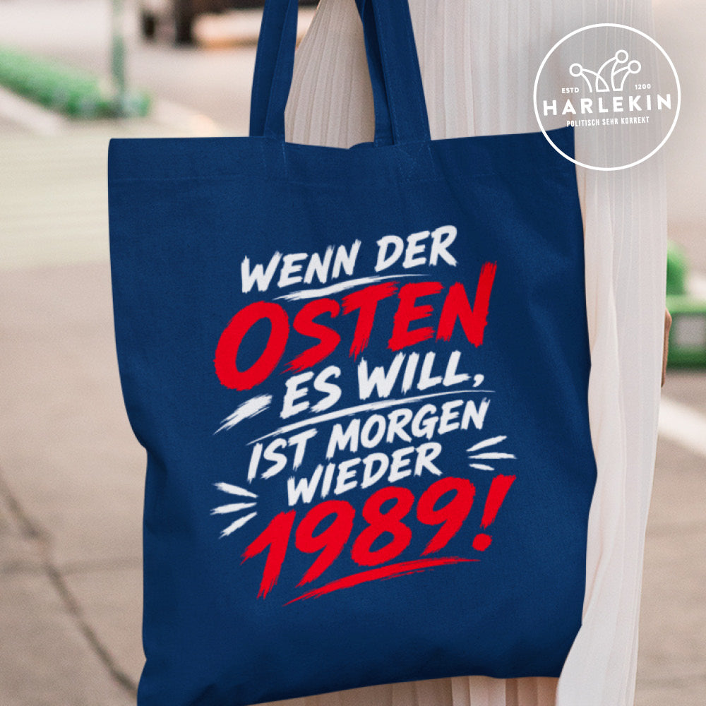 STOFFTASCHE • WENN DER OSTEN ES WILL, IST MORGEN WIEDER 1989!