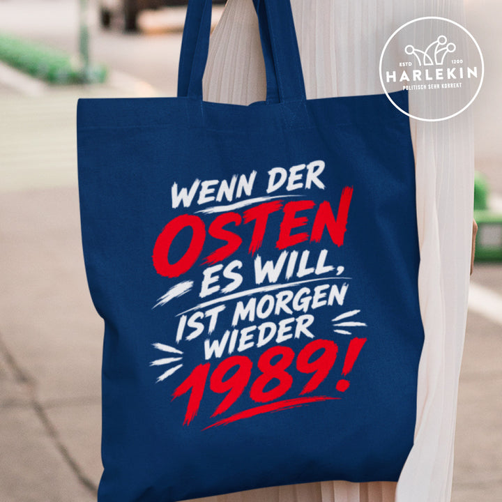 STOFFTASCHE • WENN DER OSTEN ES WILL, IST MORGEN WIEDER 1989!