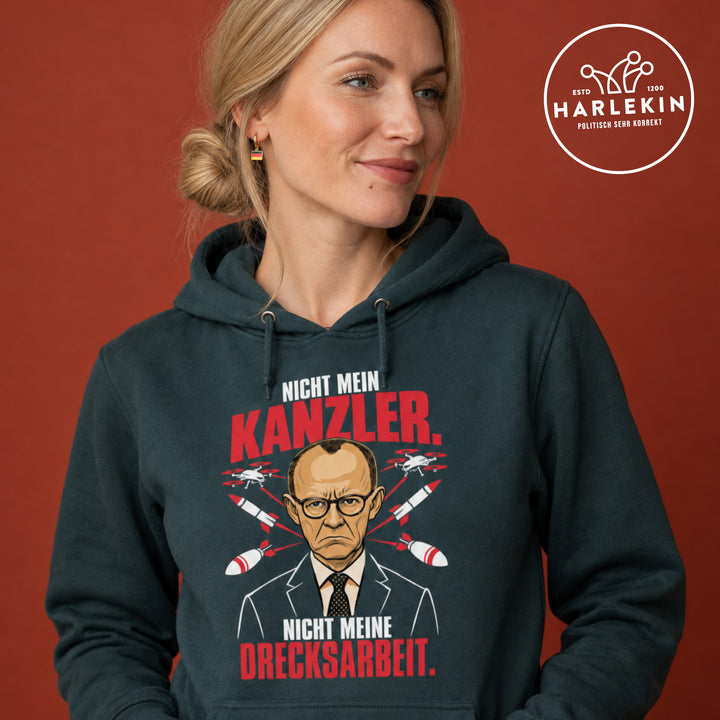 HOODIE MÄDELS • NICHT MEIN KANZLER, NICHT MEINE DRECKSARBEIT.
