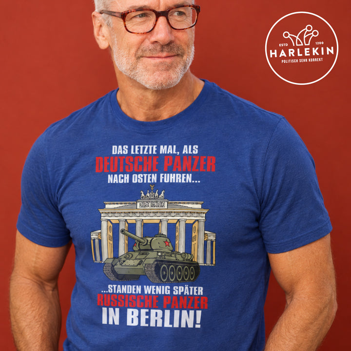 PREMIUM SHIRT BUBEN • DAS LETZTE MAL, ALS DEUTSCHE PANZER NACH OSTEN FUHREN