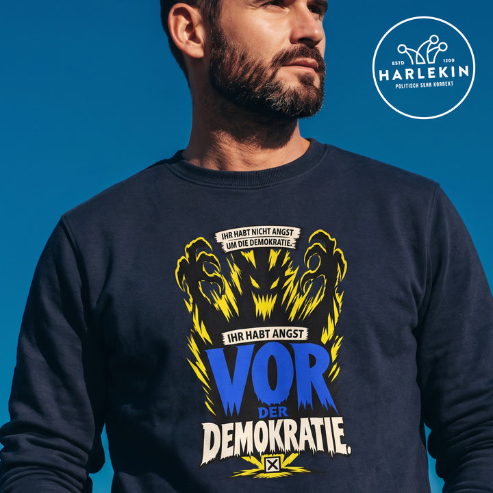 SWEATER BUBEN • IHR HABT NICHT ANGST UM DIE DEMOKRATIE, IHR HABT ANGST VOR DER DEMOKRATIE