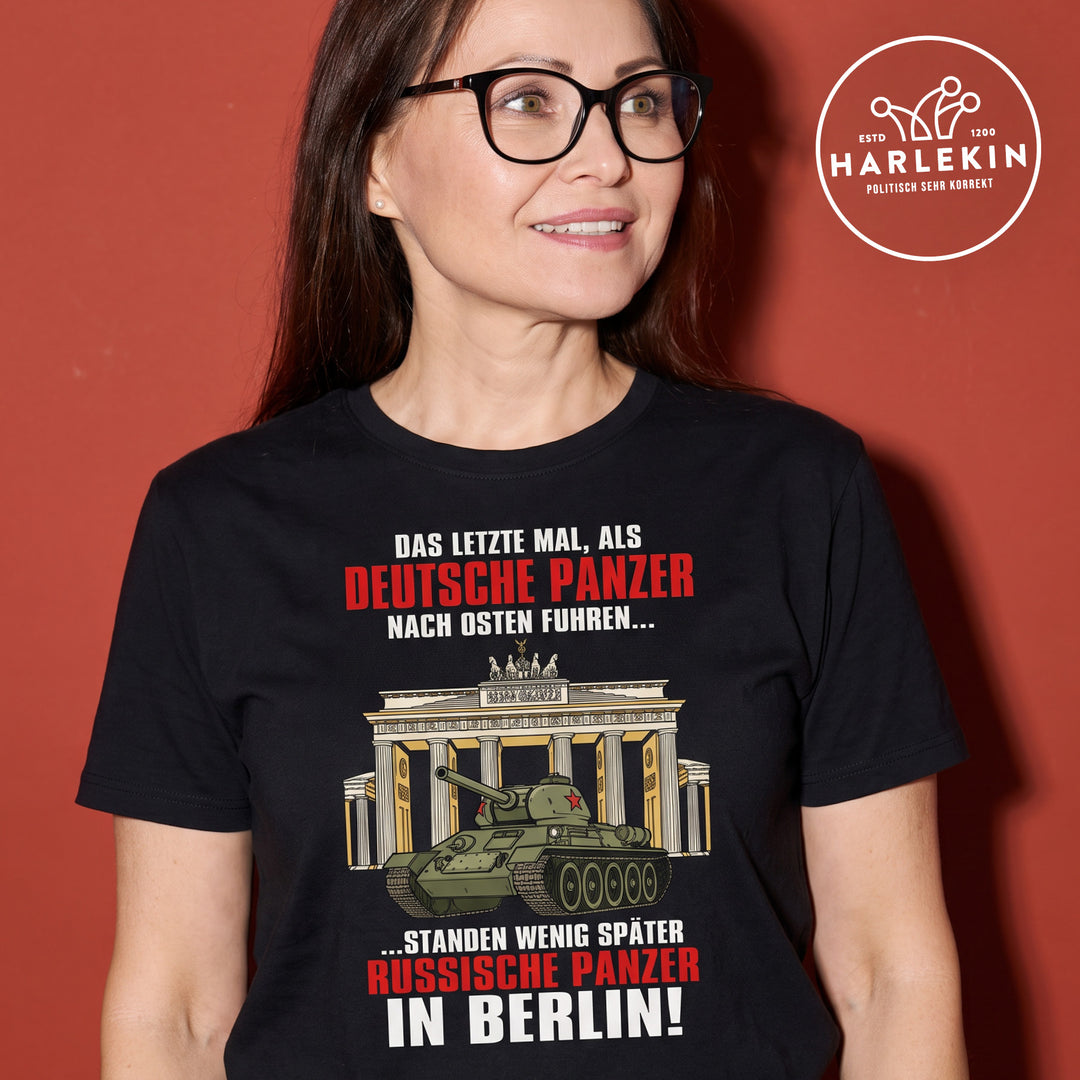 PREMIUM SHIRT MÄDELS • DAS LETZTE MAL, ALS DEUTSCHE PANZER NACH OSTEN FUHREN