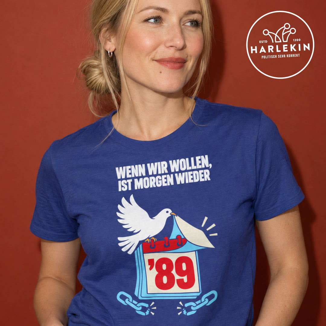 PREMIUM SHIRT MÄDELS • WENN WIR WOLLEN, IST MORGEN WIEDER '89