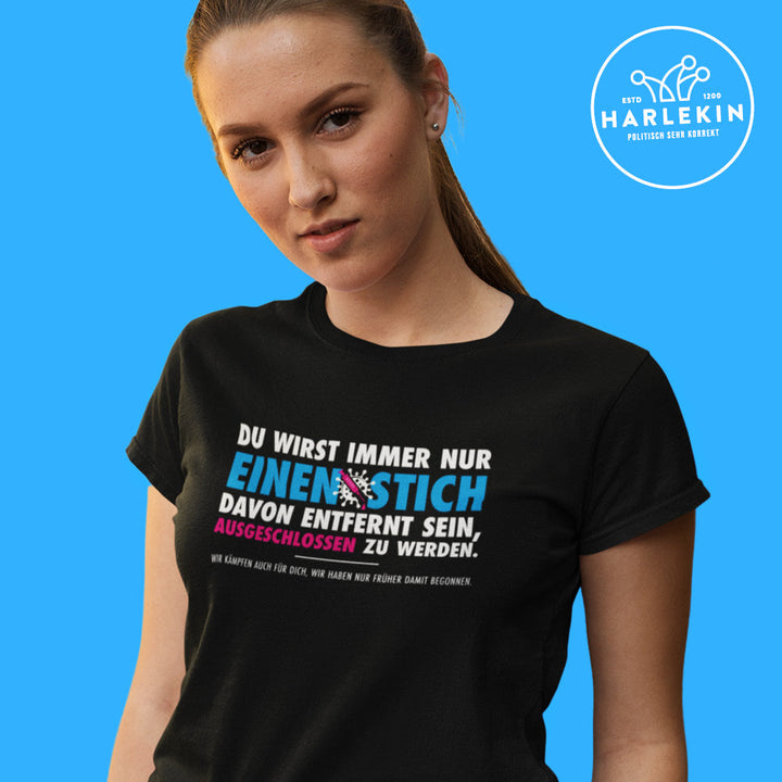 PREMIUM SHIRT MÄDELS • DU WIRST IMMER NUR EINEN STICH ENTFERNT SEIN