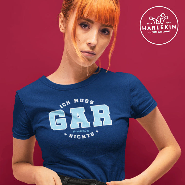 SPASSKULTUR PREMIUM SHIRT MÄDELS • ICH MUSS GAR NICHTS - DUNKEL