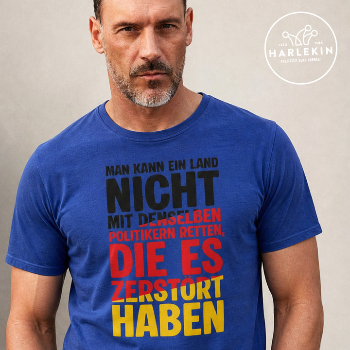PREMIUM SHIRT BUBEN • MAN KANN EIN LAND NICHT MIT DENSELBEN POLITIKERN RETTEN