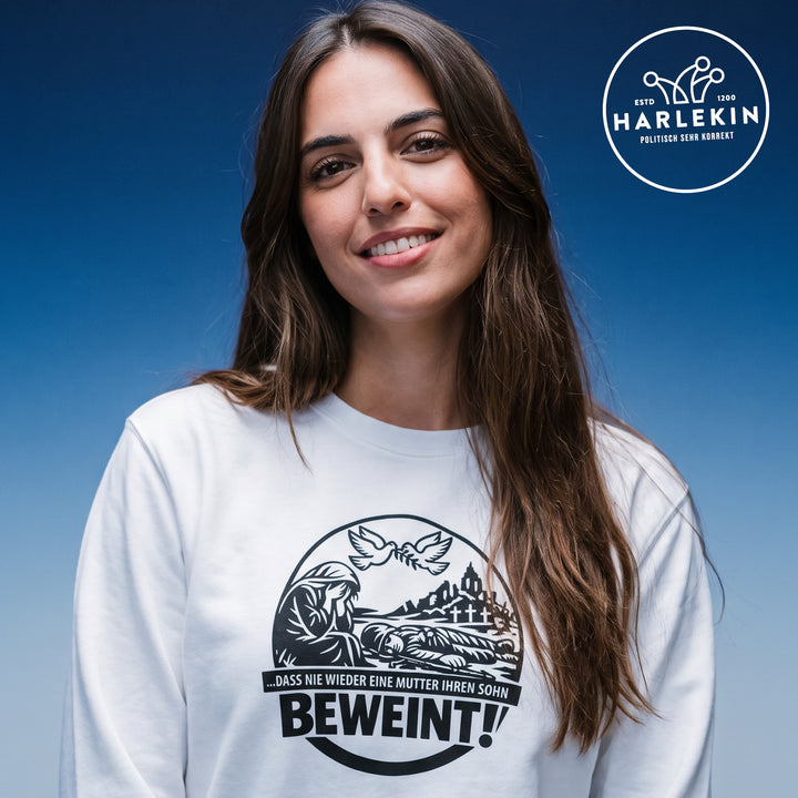 SWEATER MÄDELS • DASS NIE WIEDER EINE MUTTER IHREN SOHN BEWEINT! - hell