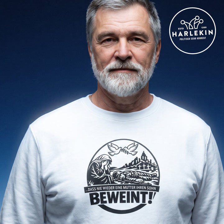 SWEATER BUBEN • DASS NIE WIEDER EINE MUTTER IHREN SOHN BEWEINT! - hell