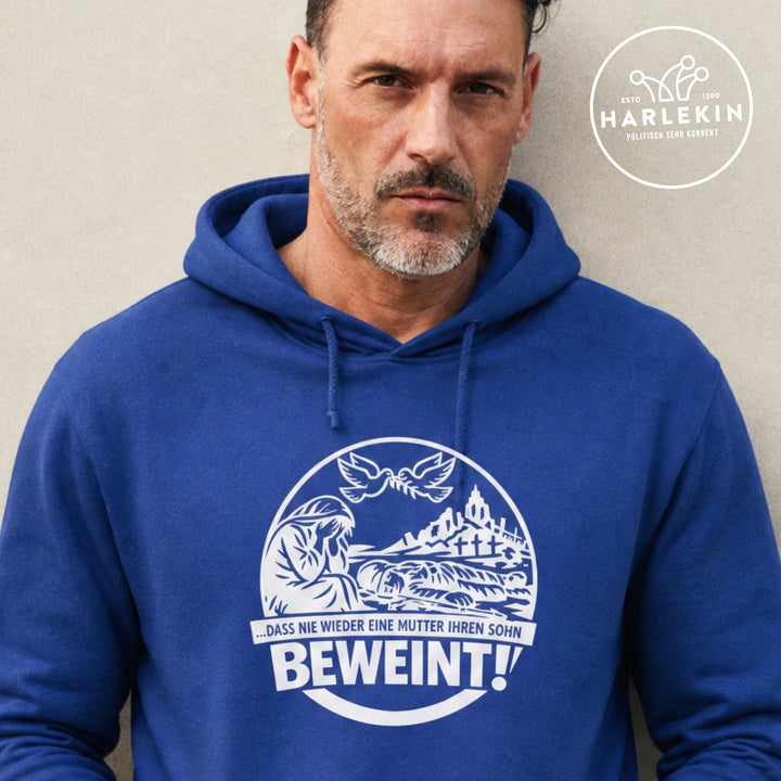 HOODIE BUBEN • DASS NIE WIEDER EINE MUTTER IHREN SOHN BEWEINT! - dunkel